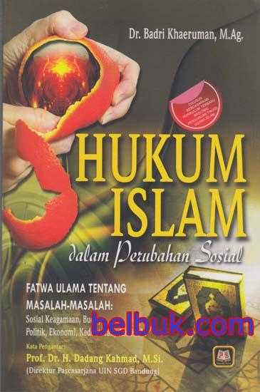 Hukum Islam Dalam Perubahan Sosial: Badri Khaeruman - Belbuk.com